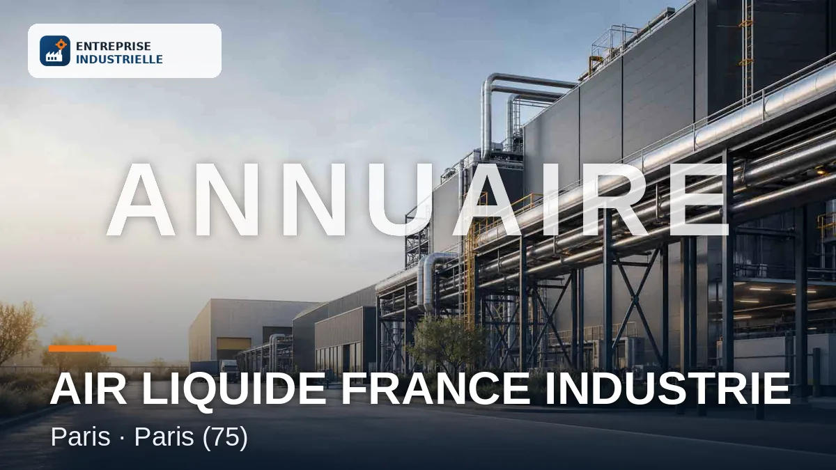 AIR LIQUIDE FRANCE INDUSTRIE, entreprise industrielle à Paris (75)