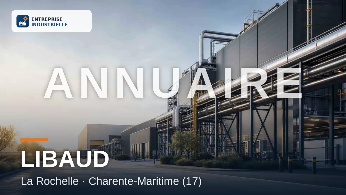 LIBAUD, entreprise industrielle à La Rochelle (17)