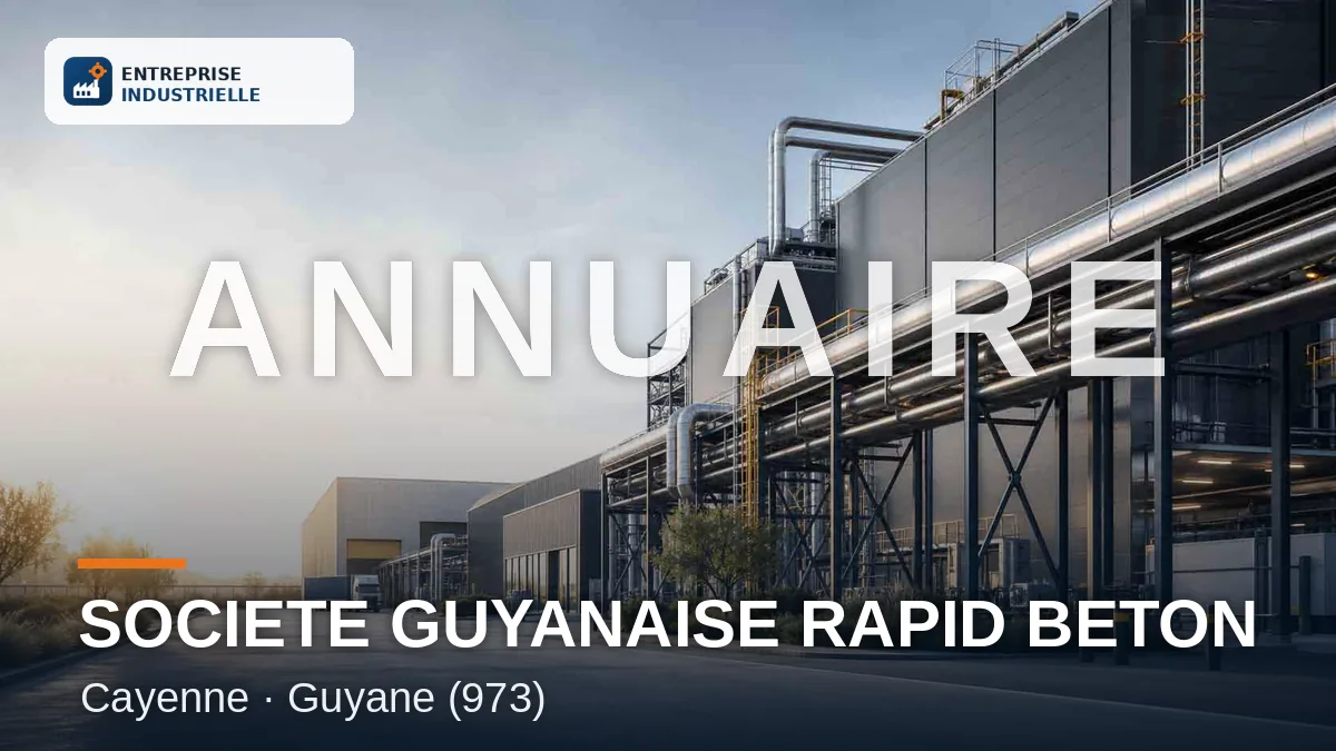SOCIETE GUYANAISE RAPID BETON, entreprise industrielle à Cayenne (973)