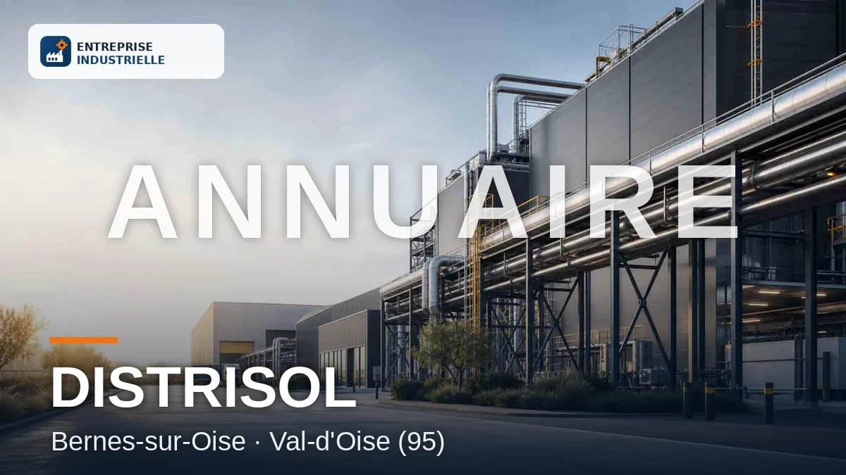 DISTRISOL, entreprise industrielle à Bernes-sur-Oise (95)