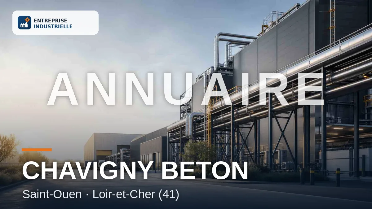 CHAVIGNY BETON, entreprise industrielle à Saint-Ouen (41)