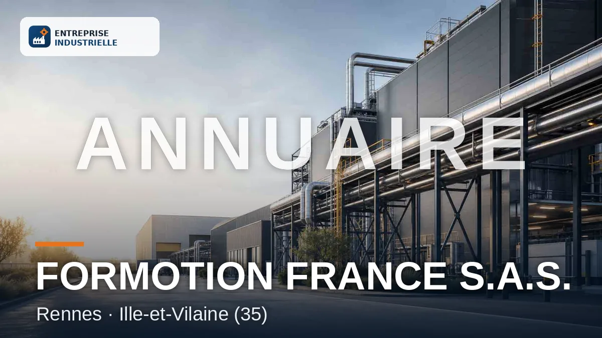 FORMOTION FRANCE S.A.S., entreprise industrielle à Rennes (35)