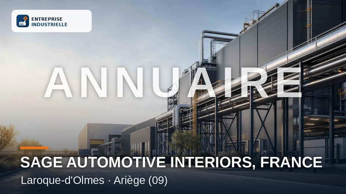 SAGE AUTOMOTIVE INTERIORS, FRANCE, entreprise industrielle à Laroque-d'Olmes (09)