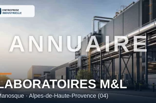 LABORATOIRES M&L, entreprise industrielle à Manosque (04)