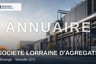 SOCIETE LORRAINE D'AGREGATS, entreprise industrielle à Nilvange (57)
