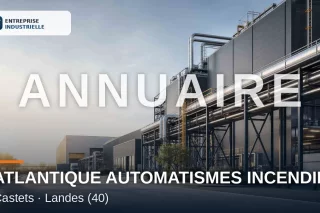 ATLANTIQUE AUTOMATISMES INCENDIE, entreprise industrielle à Castets (40)